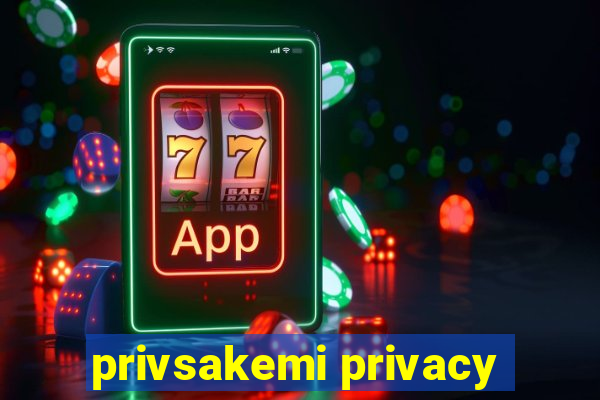 privsakemi privacy